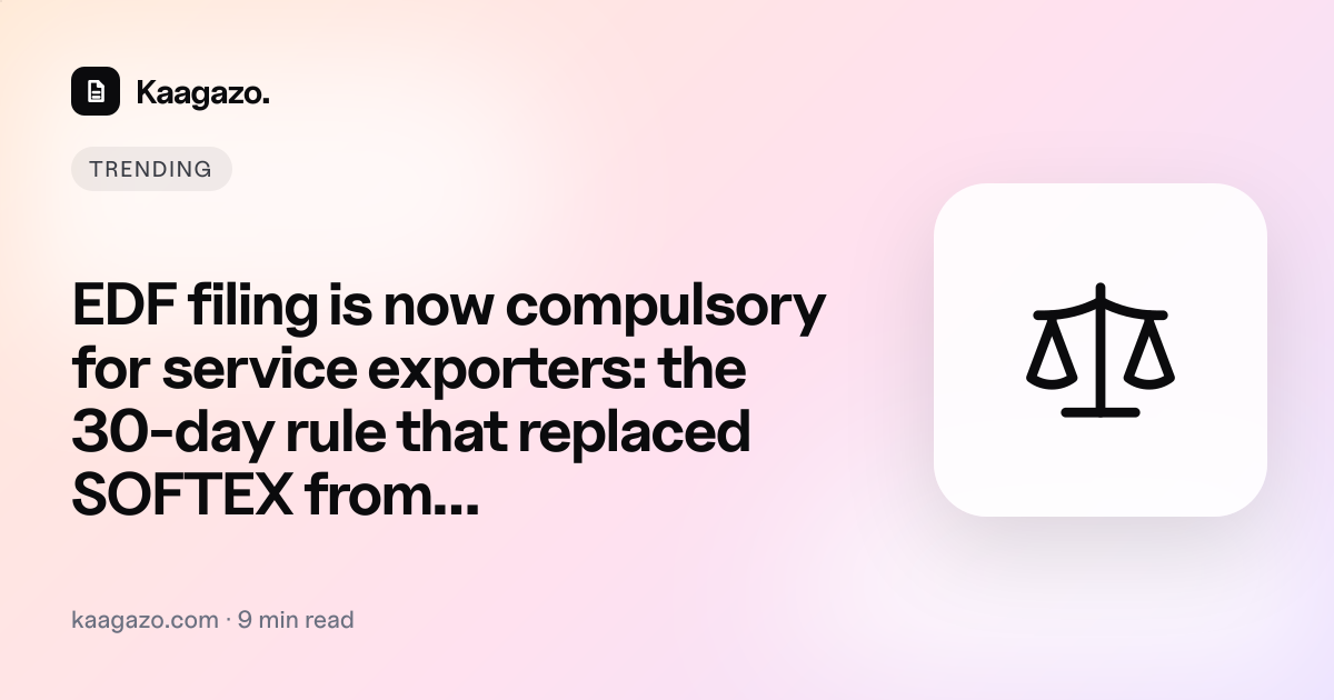 EDF filing is now compulsory for service exporters: the 30-day rule that replaced SOFTEX from 1 October — illustration